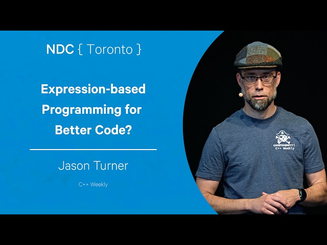 Expression-based Programming for Better Code? - Jason Turner - NDC Toronto 2026