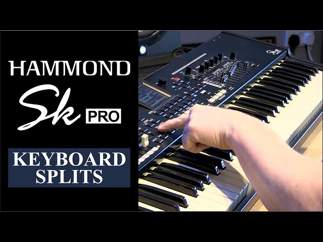 Hammond SK Pro Tutorial | Creative Keyboard Splits