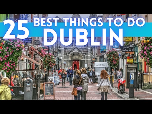 Best Things To Do in Dublin Ireland 2026 4K