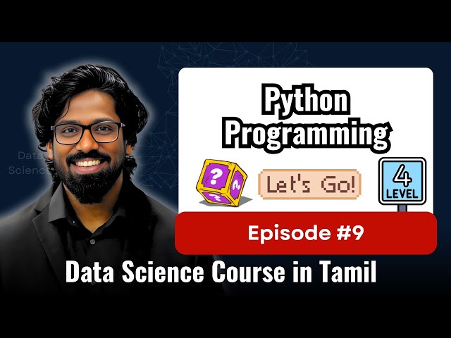 #09 Level 4: Python Programming Concepts Explained | Data Science for Beginners Tamil