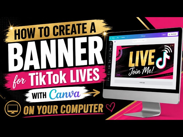 How To Create A Banner for TikTok lives with Canva, On Your Computer