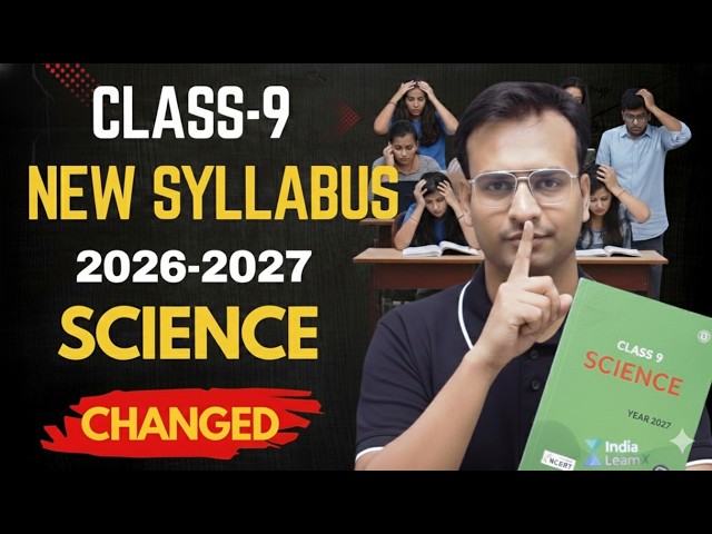 Class 9 Science Syllabus 2026 Update | What’s Changed? Full Breakdown