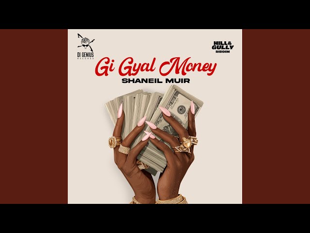 Gi Gyal Money