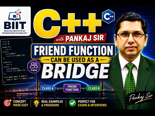 Friend function can be used as a bridge in C++ Programming | By Professor Pankaj Gupta |BIIT