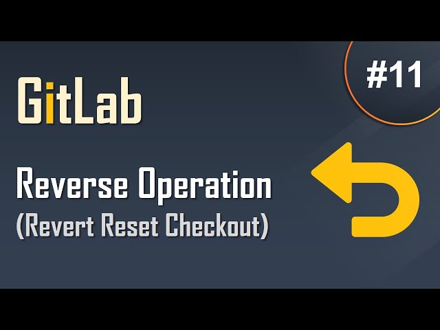 #11 GitLab Tutorial for Beginners | Reset, Revert, and Checkout | Easy Explanation