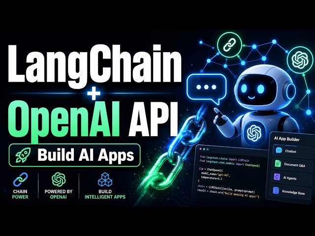 LangChain + OpenAI API Explained | Build Your First AI App