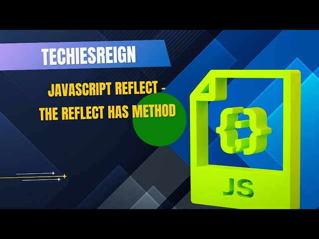 JavaScript Reflect - The Reflect Has Method