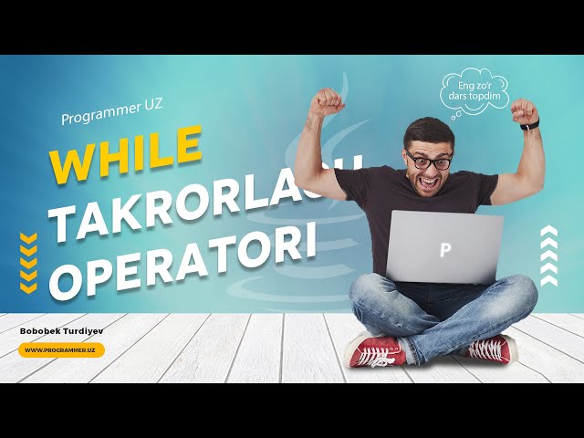 While takrorlash operatori - Java dasturlash tili - Java darslari