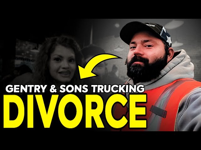 What happened to Gentry and Sons Trucking Wife? Did Gentry and Sons Trucking Divorce?