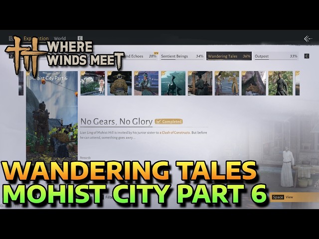 NO GEARS, NO GLORY - MOHIST CITY PART 6 - WANDERING TALES - WHERE WINDS MEET