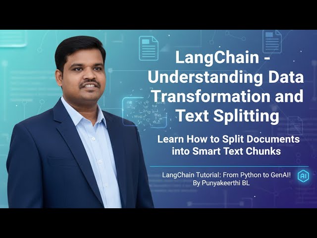 LangChain Data Transformation Explained | Split Documents into Smart Chunks |From Python to GenAI!