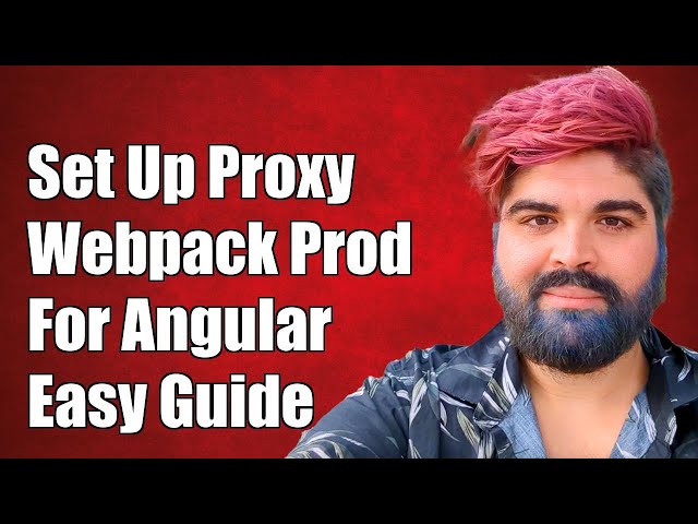How to Set Up Proxy in Webpack Production Config for Angular 2+