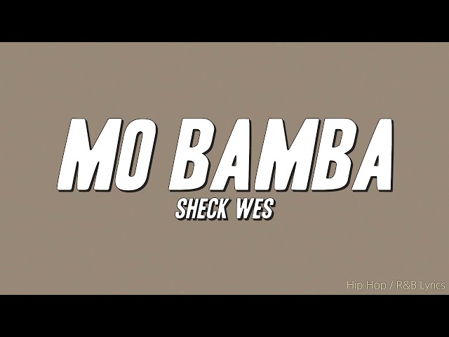 Sheck Wes - Mo Bamba (Lyrics)