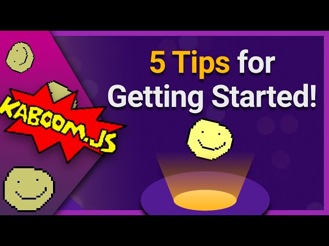 5 Tips for Getting Started with Kaboom.js!