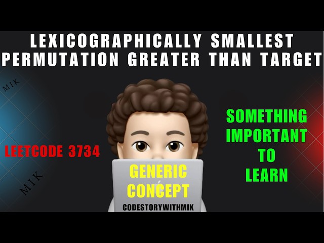 Lexicographically Smallest Palindromic Permutation Greater Than Target | Made Easy | Leetcode 3734