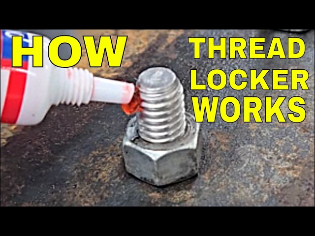 FASTENERS | What Does Thread Locker Do?