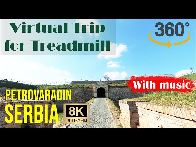 Petrovaradin Serbia Trip: VR 360 Virtual Running Video with Music for Treadmill and Cycle, 8K