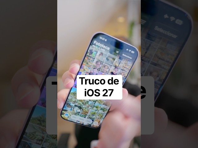 Truco de iOS 27 para tu iPhone