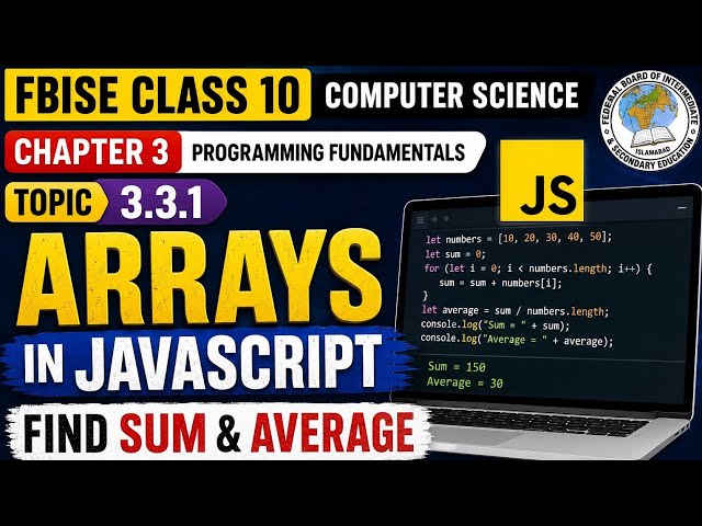 Class 10 Computer Science | Arrays in JavaScript | Find Sum & Average | FBISE Chapter 3