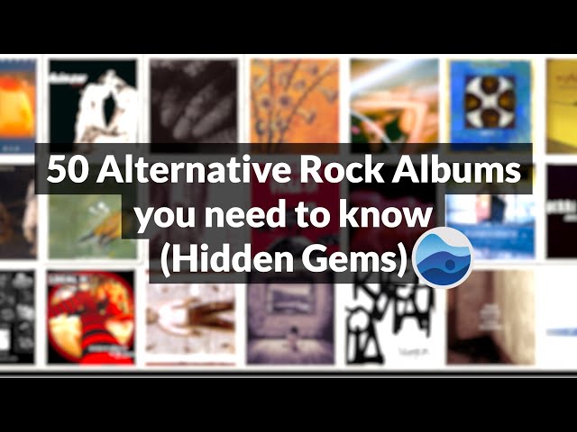 50 Alternative Rock albums you need to know (RYM) Progressive Rock Hidden Gems / Alt Rock Albums