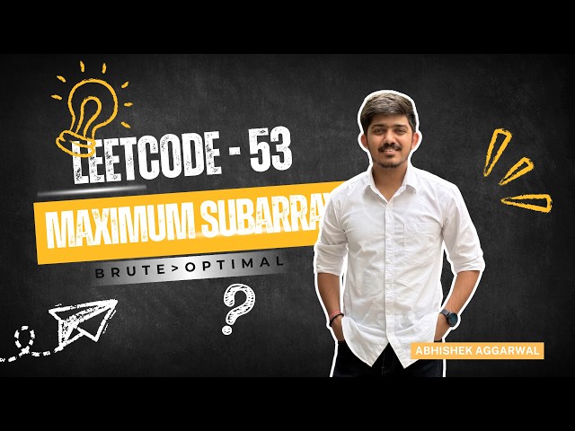 Maximum Subarray (Kadane's Algo) | LeetCode 53 | Approaches (Brute, Optimal) | Java | DSA
