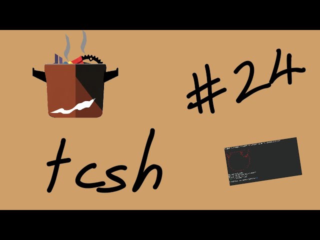 Time to talk about Unix shells - The Csh Language