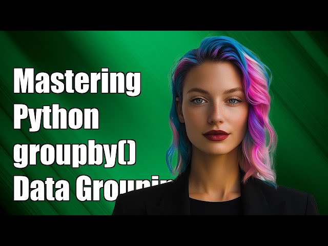 Mastering Python groupby(): A Comprehensive Guide to Data Grouping