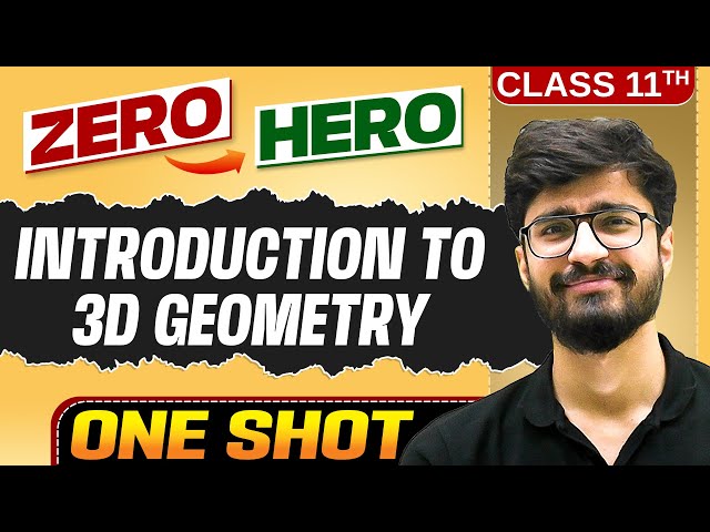 Introduction to 3D Geometry | Full Chapter in ONE SHOT | Chapter 11 | Class 11 Maths 🔥