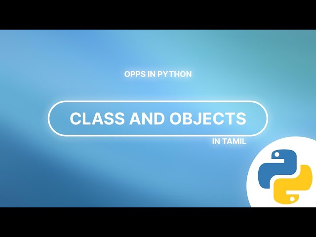 Python Class & Object Explained in Tamil | OOP Concepts for Beginners | Python Tamil