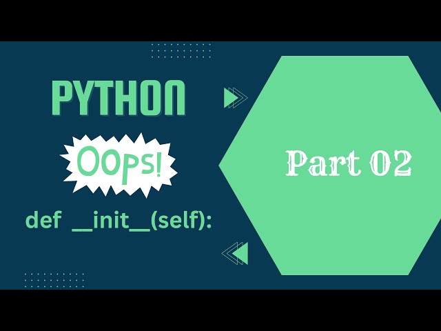 Python OOPS Concepts Constructor def __init__(self) : Part 02