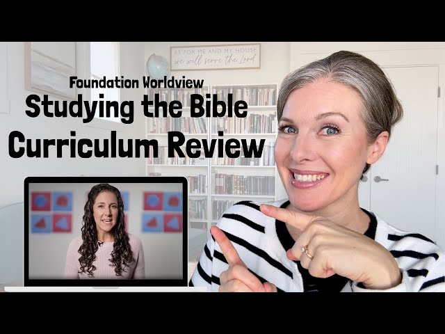 Studying the Bible from Foundation Worldview Curriculum Review