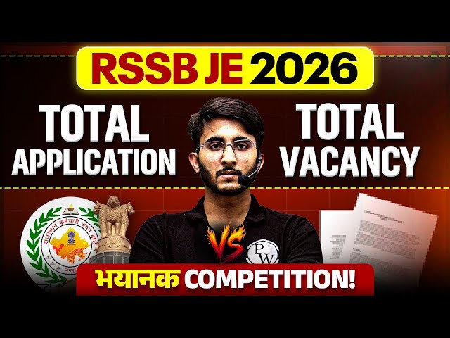RSSB JE 2026 | Total Applications, Vacancies & Competition | Complete Analysis