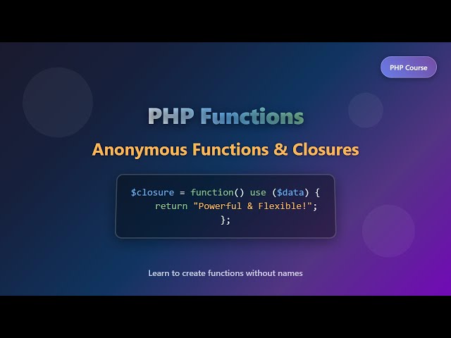 PHP Anonymous Functions & Closures Explained for Beginners!