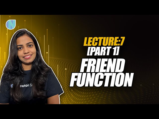 Lecture 7 (part1) : Friend function | OOPs series | Geekup with Riti