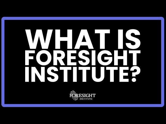 What is Foresight Institute?