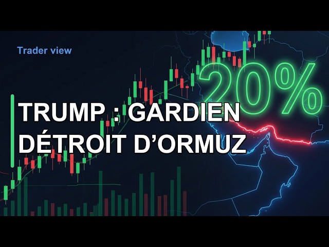 TRUMP veut devenir le GARDIEN du détroit d'Ormuz : guerre USA-Iran et taxe à 20%