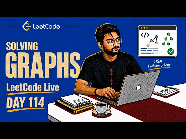 🔴 Day 114 of Learning Advanced Backend Engineering and System [LeetCode Live]