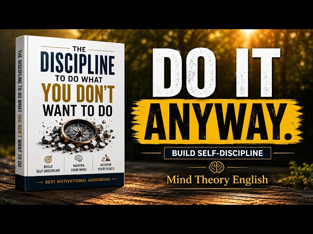 Do What You Don't Want to Do | The Discipline Mindset That Changes Your Life