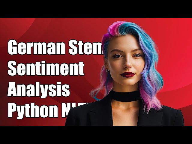 German Stemming for Sentiment Analysis in Python NLTK: A Complete Guide
