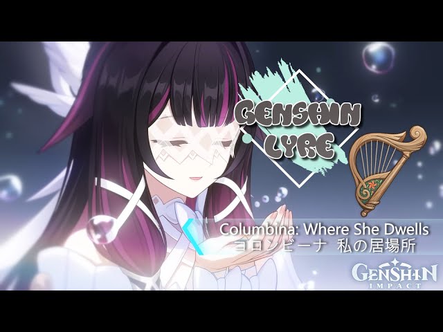 [GENSHIN LYRE] Columbina Character Teaser: Where She Dwells「私の居場所」