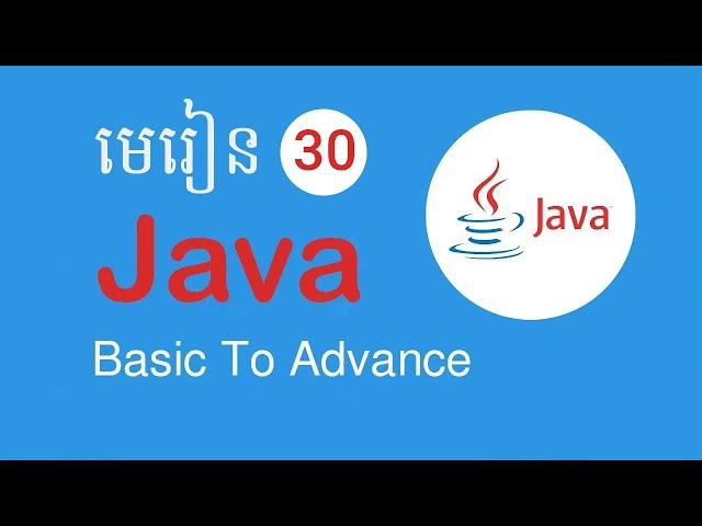 Java Day 30Java Tutorial Khmer - Form Beginner To Advance [Day 30]