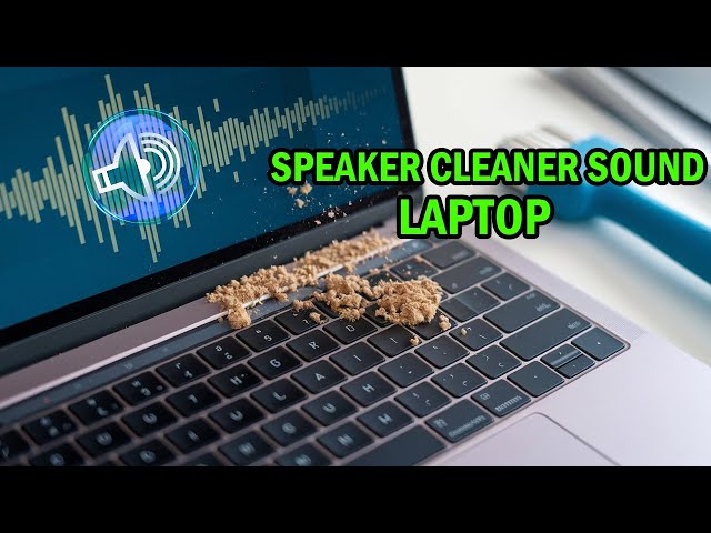 Speaker Cleaner Sound Laptop