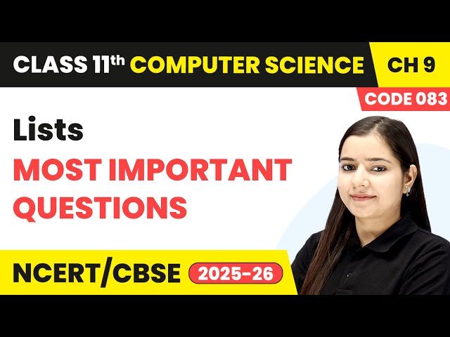 Lists - Most Important Questions | Class 11 Computer Science Chapter 9 - Code 083 | CBSE 2025-26