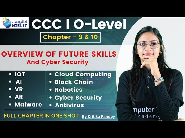 Overview of Future Skills and Cyber Security | CCC & O level | Chapter -9&10 Full Tutorial