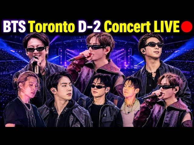 LIVE 🔴 BTS Toronto D-2 Concert 🇨🇦 Started 🔴 BTS Full Concert Today at Rogers Stadium Toronto Canada