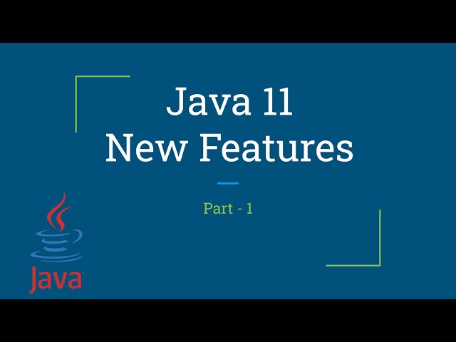 Java 11 | New Features | Part-1