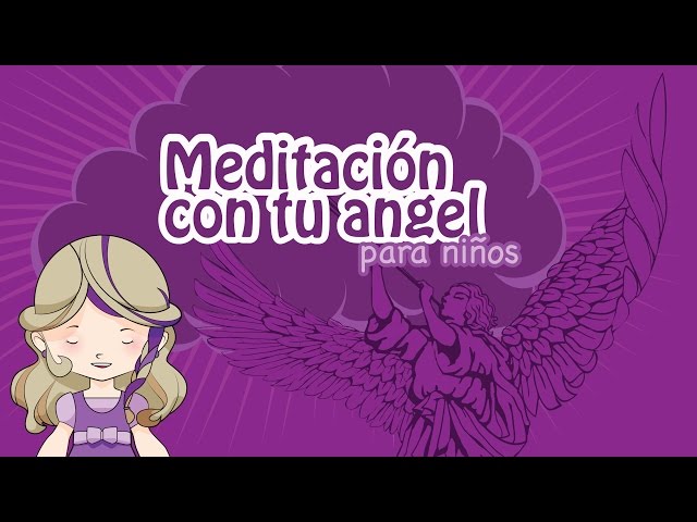 Meditacion con Angel de la Guarda para niños