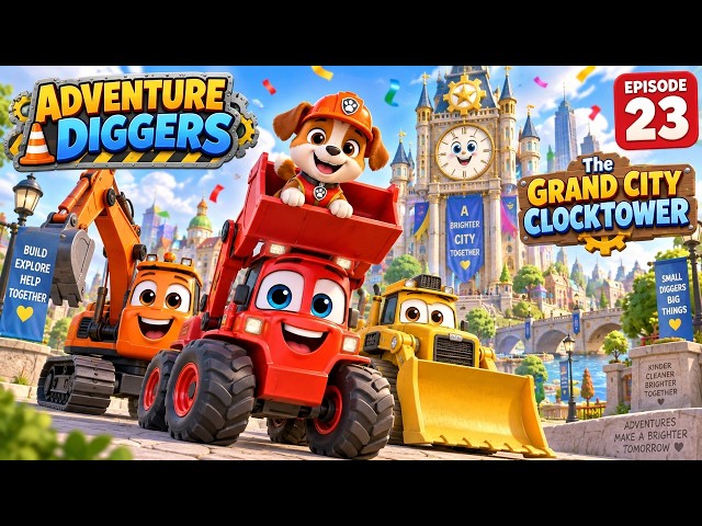Can Little Loader Save the City Clocktower | Adventure Diggers Ep23 | Construction Vehicles for Kids