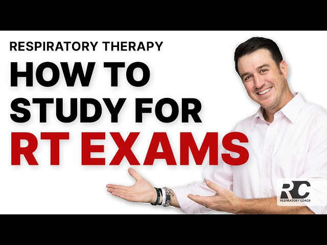 Respiratory Therapy - How to Study for RT Exams