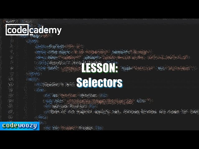 Selectors | Learn CSS | Codecademy Walkthrough